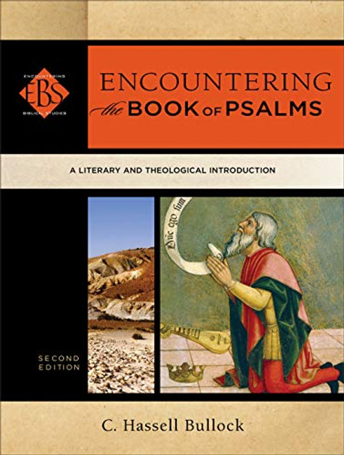 Encountering the Book of Psalms: A Literary and Theological Introduction