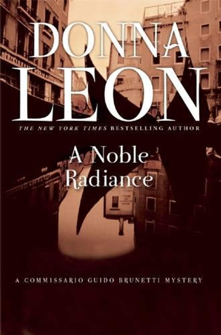 Noble Radiance: A Commissario Guido Brunetti Mystery