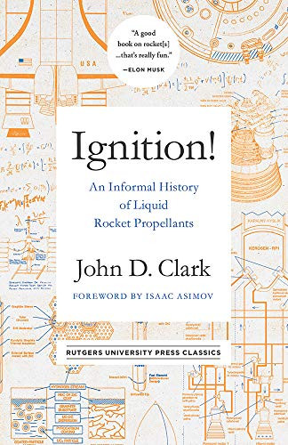 Ignition!: An Informal History of Liquid Rocket Propellants