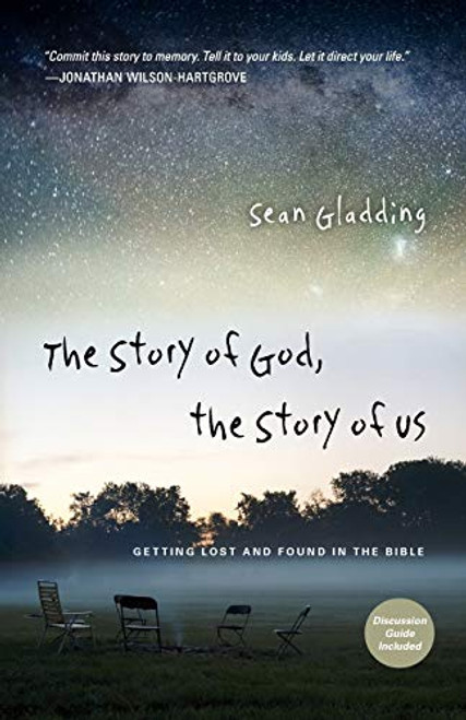 Story of God the Story of Us: Getting Lost and Found in the Bible