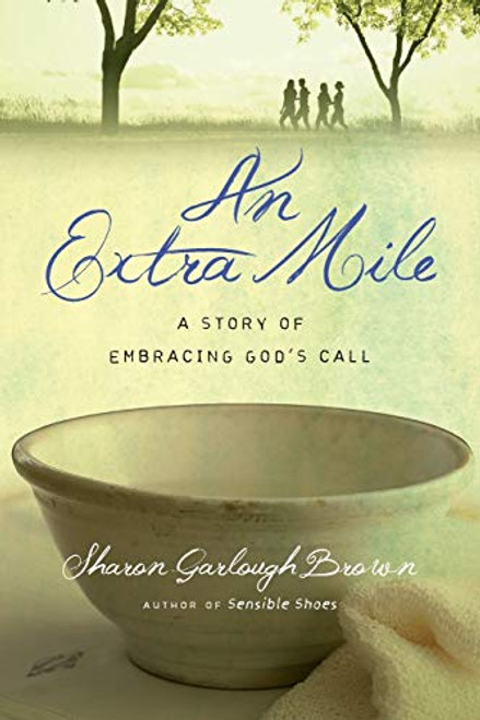 Extra Mile: A Story of Embracing God's Call