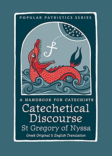 Catechetical Discourse - A Handbook for Catechists by St. gregory of Nyssa