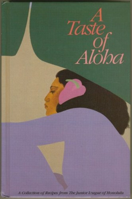 Taste of Aloha: A Collection of Recipes from the Junior League of Honolulu