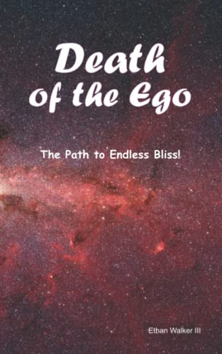 Death of the Ego: The Path to Endless Bliss!