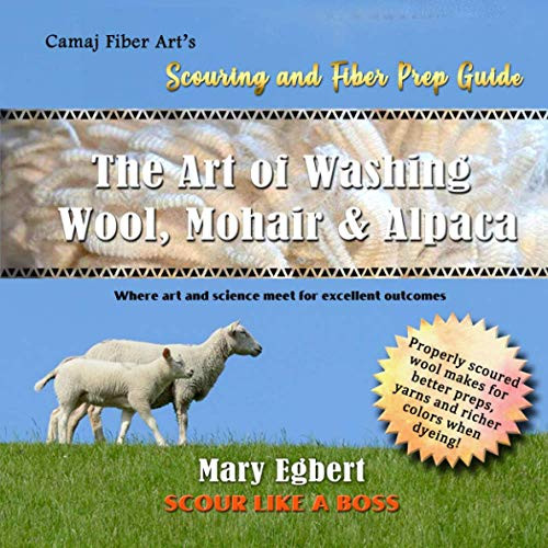 Camaj Fiber Art's Scouring and Fiber Prep Guide The Art of Washing Wool