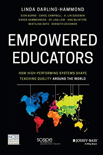 Empowered Educators: How High-Performing Systems Shape Teaching