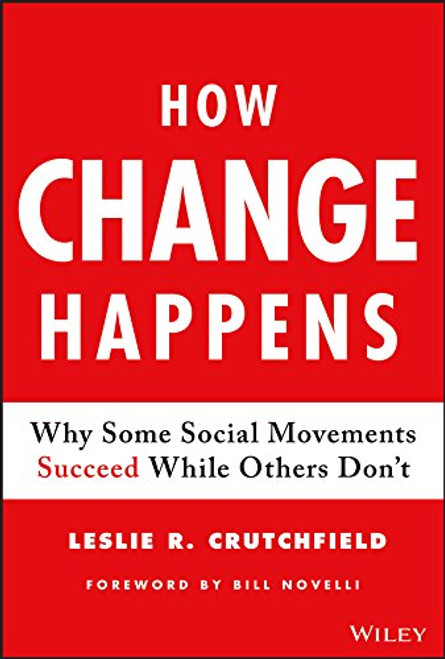 How Change Happens: Why Some Social Movements Succeed While Others Don't