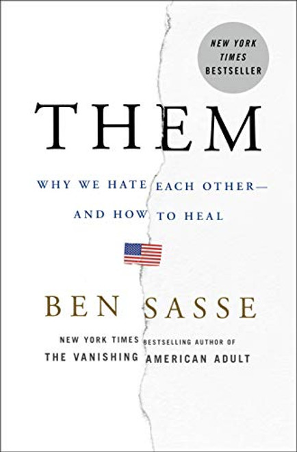 Them: Why We Hate Each Other--and How to Heal