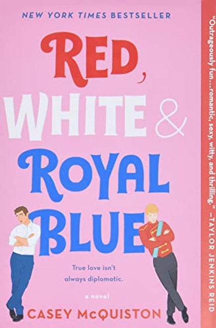Red White & Royal Blue: A Novel