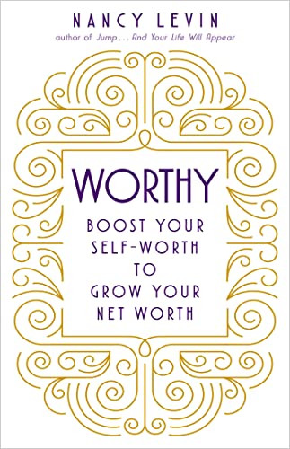 Worthy: Boost Your Self-Worth to Grow Your Net Worth