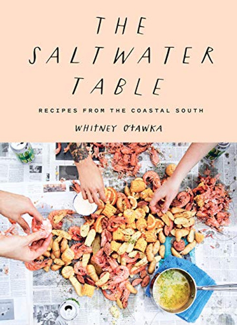 Saltwater Table: Recipes from the Coastal South