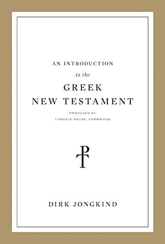 Introduction to the Greek New Testament Produced at Tyndale House Cambridge