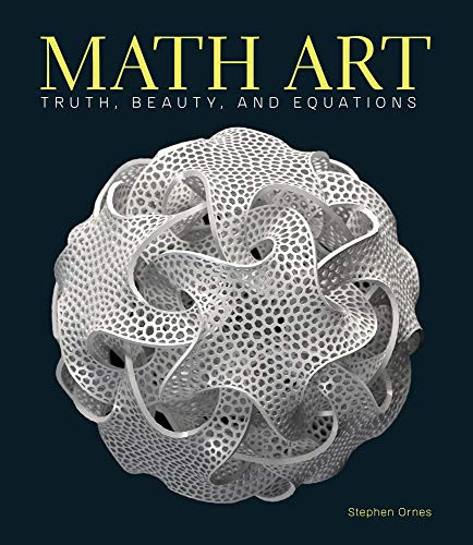 Math Art: Truth Beauty and Equations