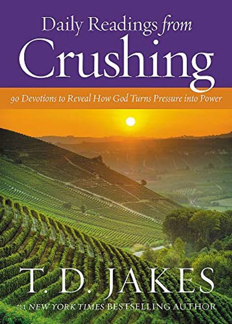 Daily Readings from Crushing: 90 Devotions to Reveal How God Turns