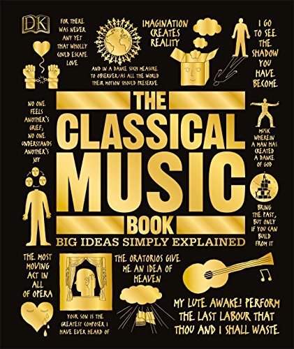 Classical Music Book: Big Ideas Simply Explained