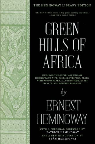 Green Hills of Africa: The Hemingway Library Edition