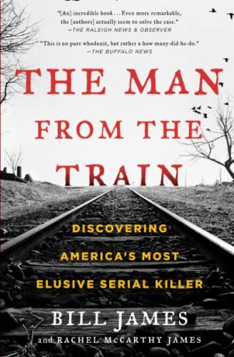 Man from the Train: Discovering America's Most Elusive Serial Killer