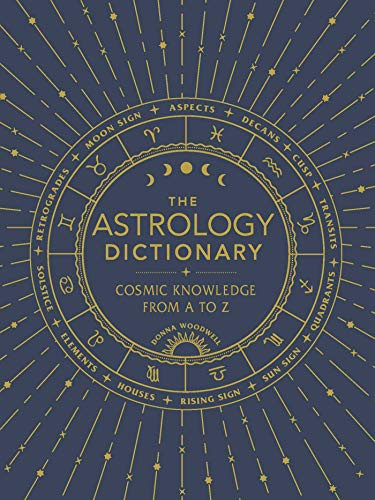 Astrology Dictionary: Cosmic Knowledge from A to Z
