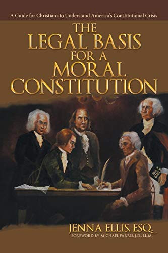 Legal Basis for a Moral Constitution