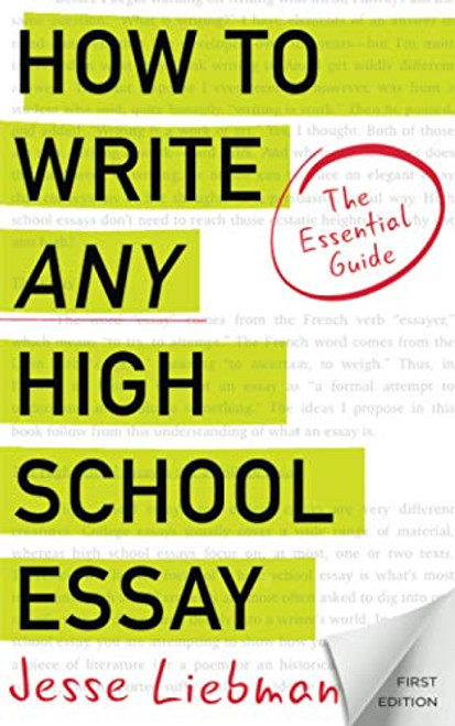 How To Write Any High School Essay: The Essential Guide