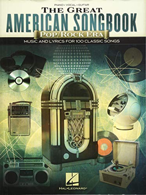 Great American Songbook - Pop/Rock Era: Music and Lyrics for 100 Classic Songs