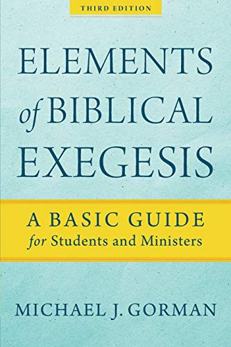 Elements of Biblical Exegesis: A Basic Guide for Students and Ministers