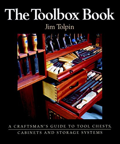 Toolbox Book: A Craftsman's Guide to Tool Chests Cabinets and S