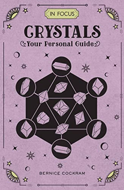 In Focus Crystals: Your Personal Guide (Volume 2) (In Focus 2)