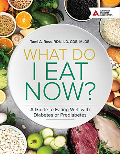 What Do I Eat Now? : A Guide to Eating Well with