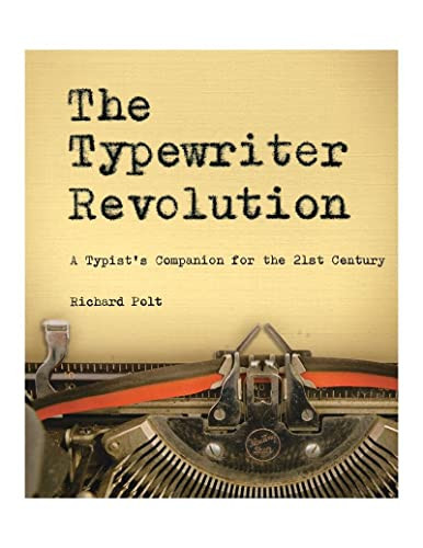 Typewriter Revolution: A Typist's Companion for the 21st Century