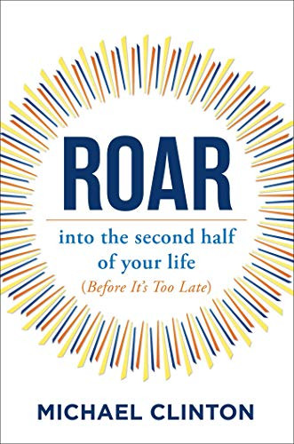 Roar: into the second half of your life