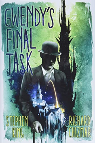 Gwendy's Final Task (Gwendy's Button Box Trilogy 3)