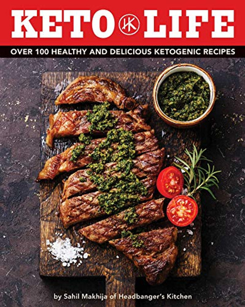 Keto Life: Over 100 Healthy and Delicious Ketogenic Recipes