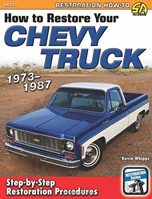 How to Restore Your Chevy Truck: 1973-1987