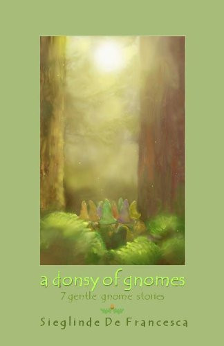 Donsy of Gnomes 7 Gentle Gnome Stories