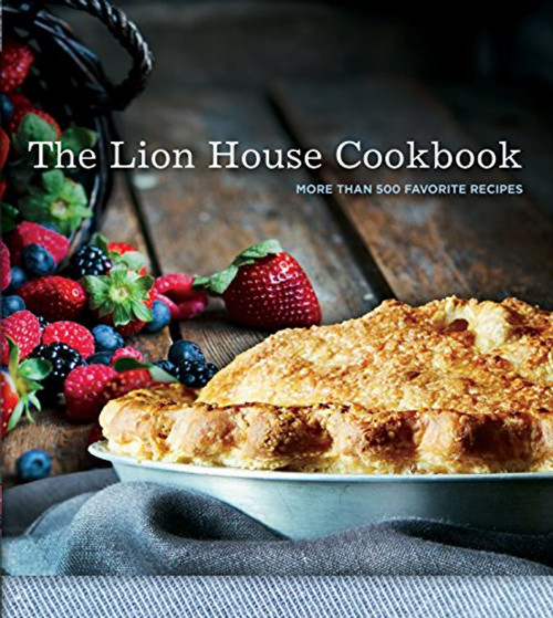 Lion House Cookbook: More Than 500 Favorite Recipes