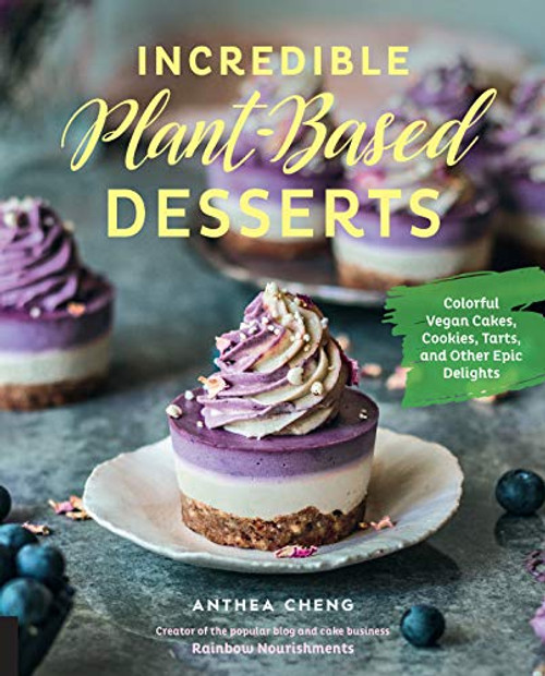 Incredible Plant-Based Desserts