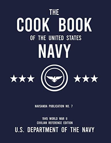 Cook Book of the United States Navy - NAVSANDA Publication No. 7