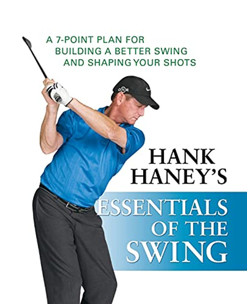 Hank Haney's Essentials of the Swing