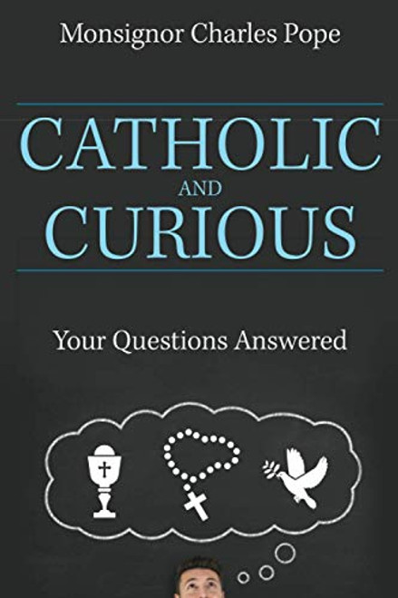 Catholic and Curious: Your Questions Answered