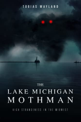 Lake Michigan Mothman: High Strangeness in the Midwest