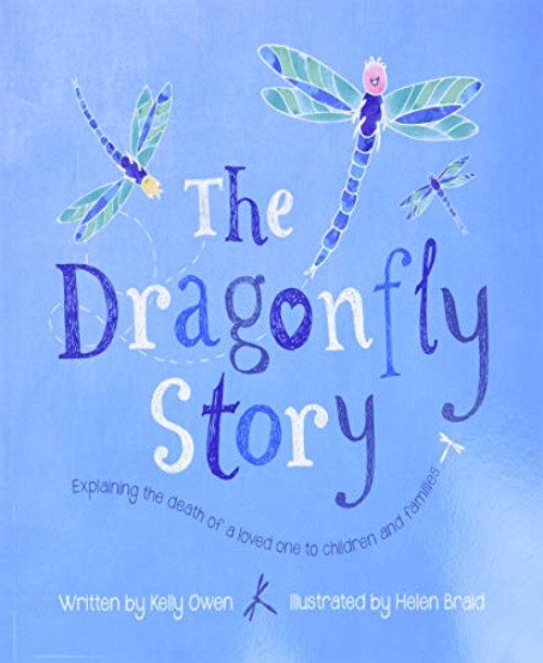 Dragonfly Story: Explaining the death of a loved one to children and families