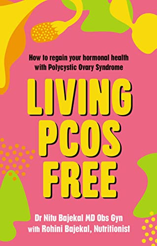 Living PCOS Free: How to Regain Your Hormonal Health with