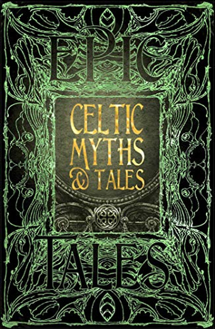 Celtic Myths & Tales: Epic Tales (Gothic Fantasy)