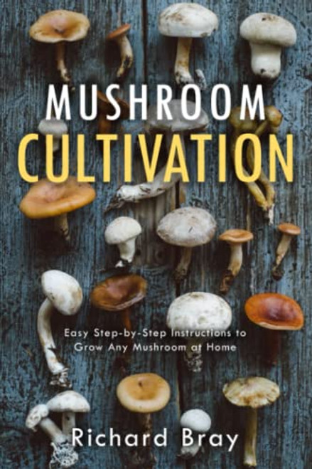 Mushroom Cultivation: 12 Ways to Become the MacGyver of Mushrooms