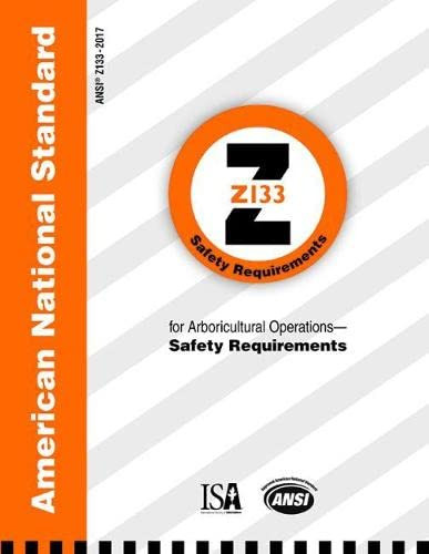 American National Standard Z133 Safety Requirements for
