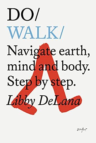 Do Walk: Navigate earth mind and body. Step by step.