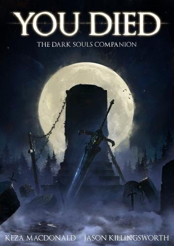 You Died: The Dark Souls Companion