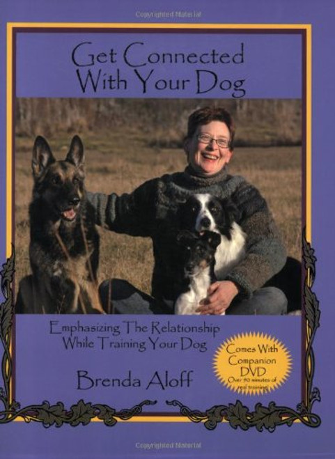 Get Connected with Your Dog: Emphasizing the Relationship While Training Your Dog