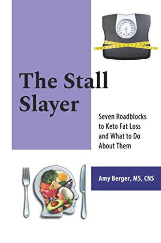 Stall Slayer: Seven Roadblocks to Keto Fat Loss and What to Do About Them